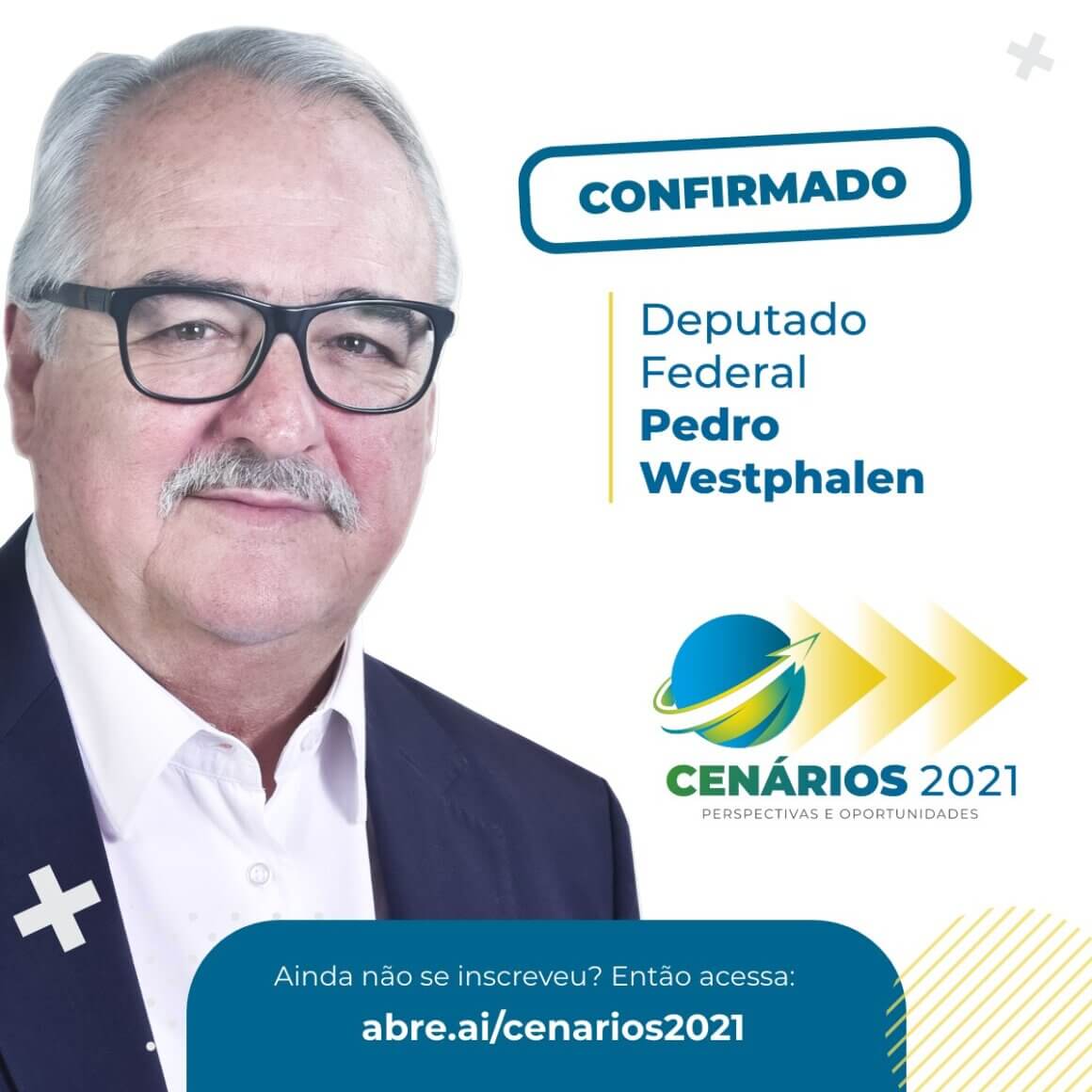 Presença Confirmada Cenários 2021: Deputado Pedro Westhpalen