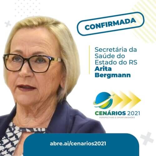 Presença Confirmada: Arita Bergmann Secretária Estadual de Saúde do Rio Grande do Sul