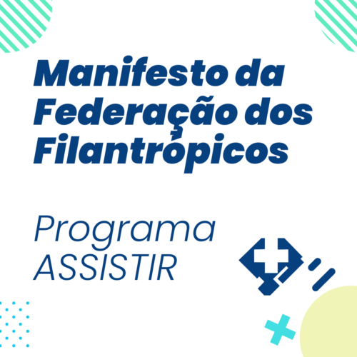 Manifesto da Federação dos Filantrópicos – Programa ASSISTIR