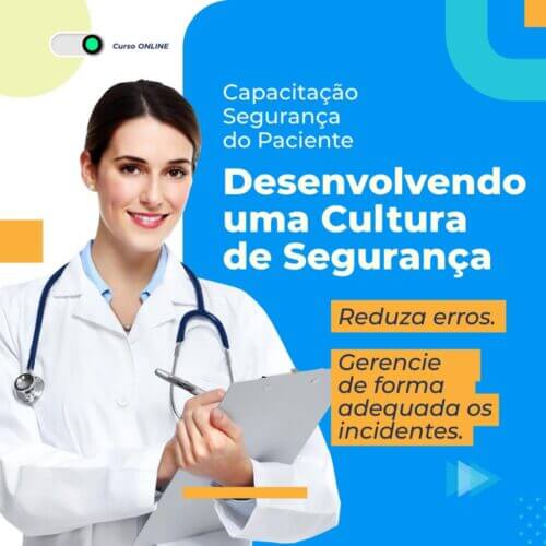 Como você tem gerenciado os erros? Conheça nossa capacitação em Segurança do Paciente.