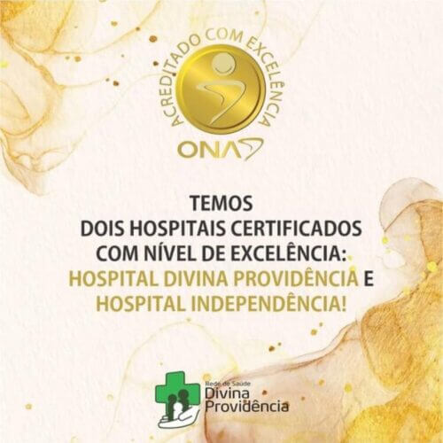 Hospitais Divina Providência e Independência conquistam nível máximo de acreditação da ONA