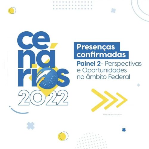 Presenças Confirmadas no Painel 2 do Evento Cenários 2022