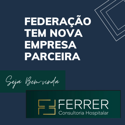 FERRER CONSULTORIA HOSPITALAR É PARCEIRA DA FEDERAÇÃO