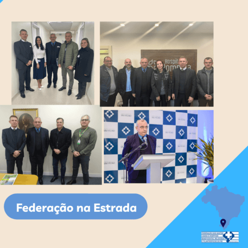 “FEDERAÇÃO NA ESTRADA: UNIR PARA CRESCER” VISITA AOS HOSPITAIS DE FLORES DA CUNHA, CAXIAS DO SUL, BENTO GONÇALVES E GARIBALDI